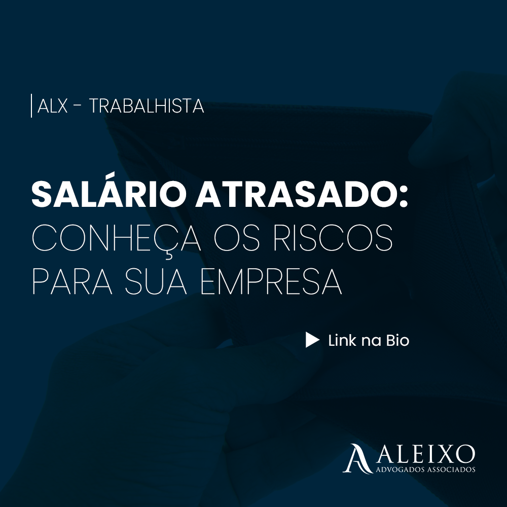 Salário Atrasado: Conheça os Riscos Para Sua Empresa